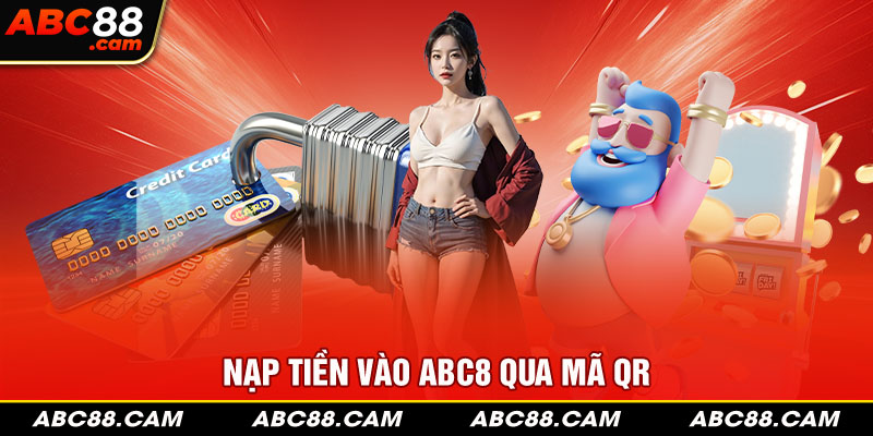 Nạp tiền vào ABC8 qua mã QR