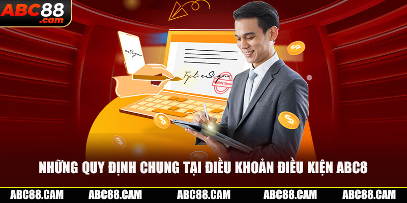 Những quy định chung tại điều khoản điều kiện ABC8