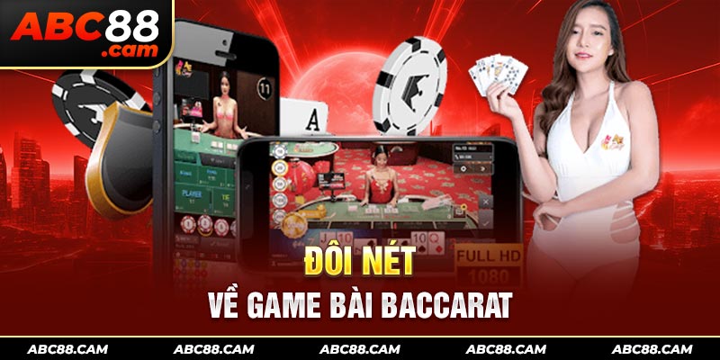 Đôi nét về game bài Baccarat